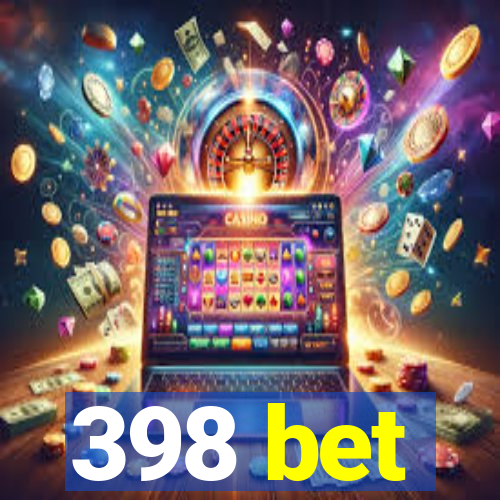 398 bet